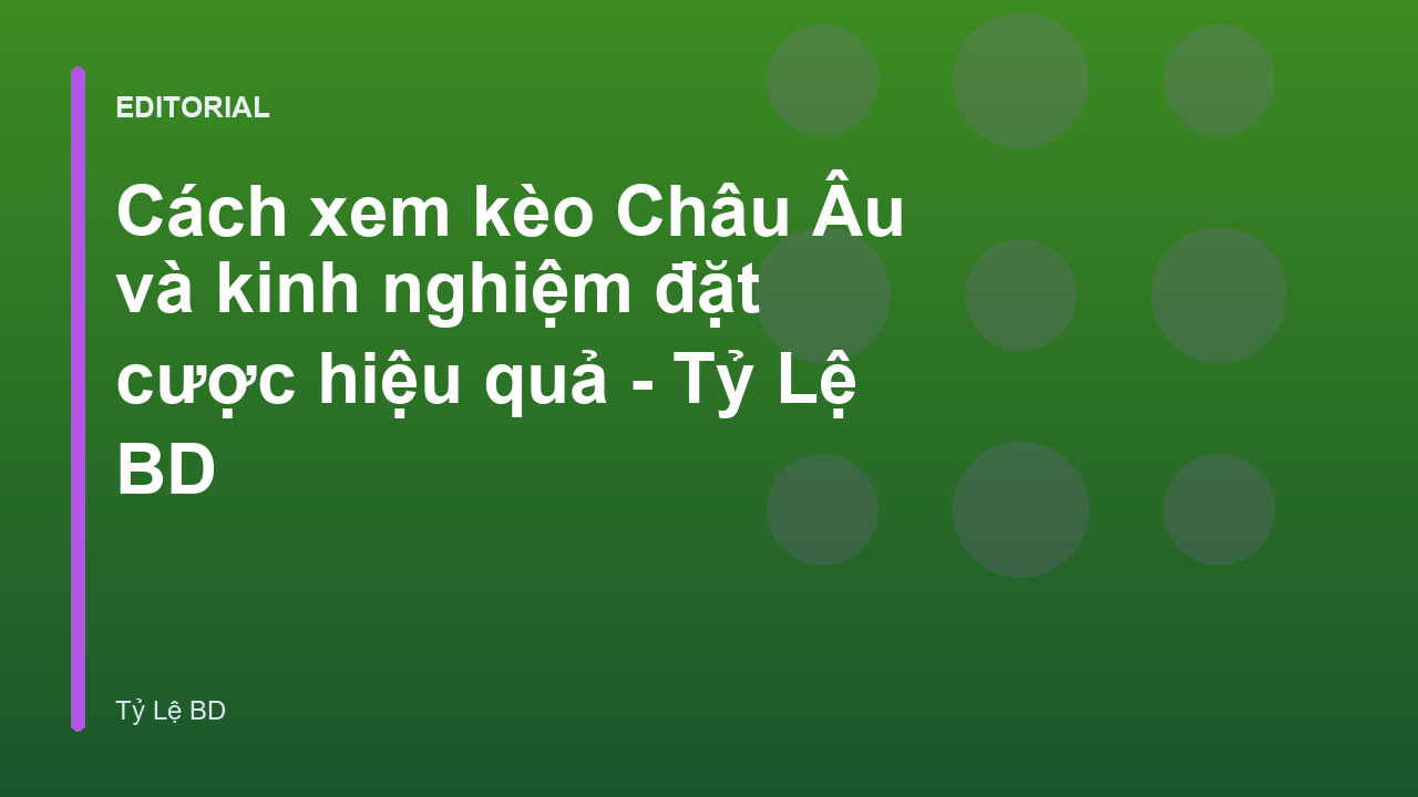 Hướng dẫn cách xem kèo Châu Âu 1x2 chi tiết