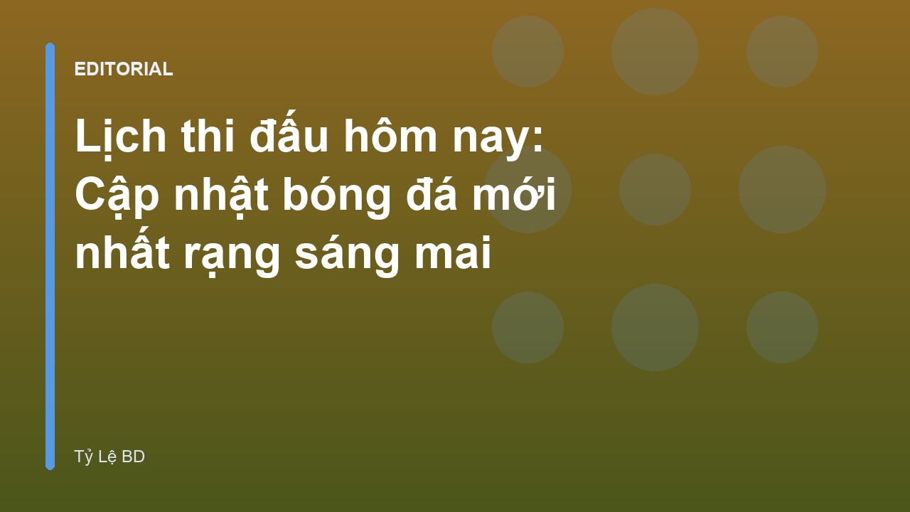 Lịch thi đấu bóng đá hôm nay